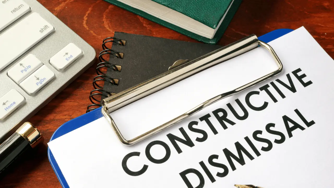 What is the meaning of "Constructive Dismissal"?